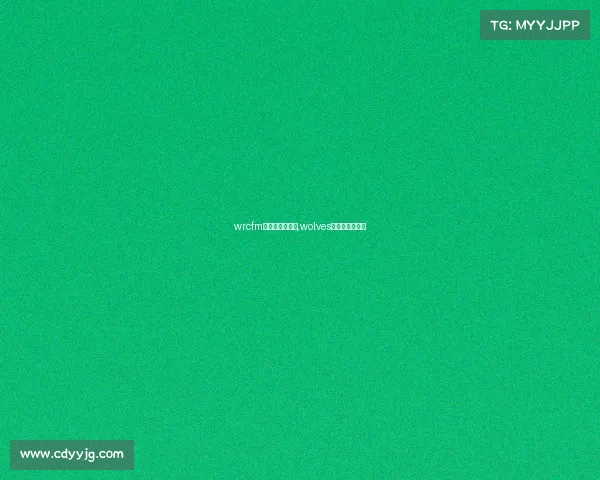 wrcfm电子竞技俱乐部,wolves电子竞技俱乐部 wrcfm电子竞技俱乐部,wolves电子竞技俱乐部